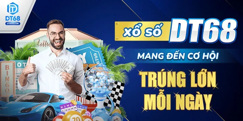 Xổ số DT68 mang đến cơ hội trúng lớn mỗi ngày.